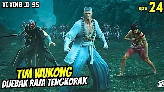 TIM WUKONG DIJEBAK RAJA TENGKORAK | XI XING JI SEASON 5 EPISODE 24