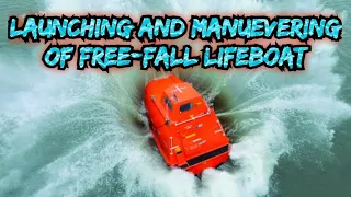 HOW TO LAUNCH AND MANUEVER FREE-FALL LIFEBOAT TO SEA