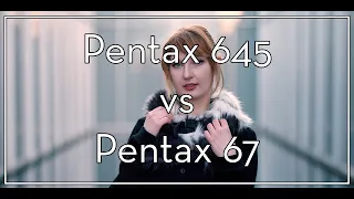 Pentax 645 vs Pentax 67 (and Digital)