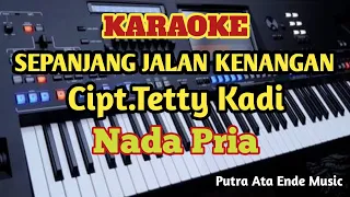 Karaoke Sepanjang Jalan Kenangan - Tetty Kadi - Nada Pria