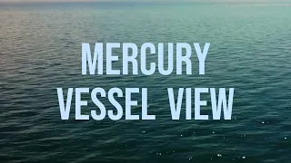 Mercury Vessel View