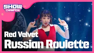 [SHOWCHAMPION] 레드벨벳 - 러시안 룰렛 (Red Velvet - Russian Roulette) l EP.203