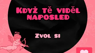 když tě viděl naposled 🦋#zvolsikartu