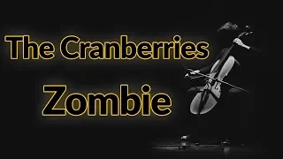 The Cranberries - Zombie (Cello Instrumental Cover)