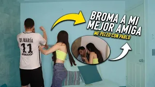 NOS PELEAMOS A GOLPES ENFRENTE DE MI MEJOR AMIGA - BROMA | Ordybby ft Pablo Troncoso @Lupita Anaya