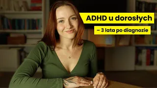 Życie z ADHD – 3 lata po diagnozie 🧠 (zmieniło się wszystko)