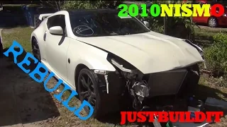 2010 nissan 370z nismo rebuild