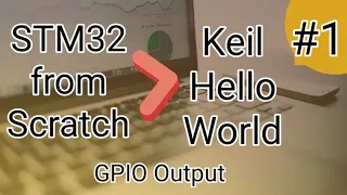 STM32 Programming Keil  STM32 tutorial| STM32 KEIL hello world |STM32F103C8 GPIO Output from scratch