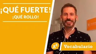 Clase de Español: ¡Qué rollo, qué rabia y qué fuerte! -LAE Madrid Spanish Language School