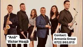 Victor Hoajă (Armonia Group) - Ană (Oficial Video)