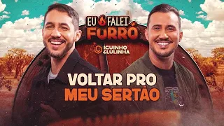 VOLTAR PRO MEU SERTÃO - Iguinho e Lulinha (CD Eu Falei Forró)