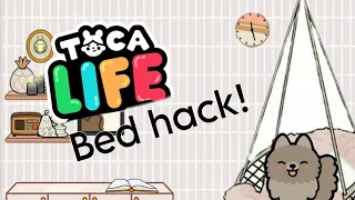 Toca life bed hack!!!