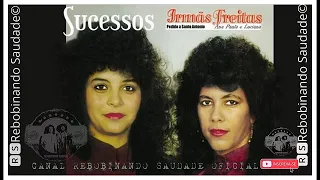 🆁🆂║IRMÃS FREITAS - Sucessos Da Formação De 80 e 90║- [Álbum Completo] - 🆁🆂Rebobinando Saudade©