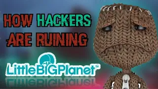 How hackers are ruining LittleBigPlanet! LBP servers in 2024,glitches and more