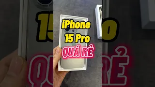 iPhone 15 Pro năm nay QUÁ RẺ!