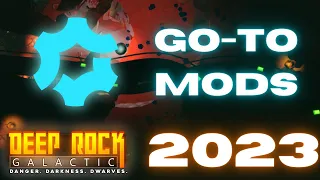 MODS I ALWAYS USE 2023 | DEEP ROCK GALACTIC