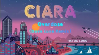 Ciara - Overdose (Dave Luxe Remix) TIKTOK SONG