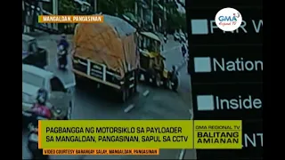 Balitang Amianan: Pagbangga ng motorsiklo sa payloader sa Mangaldan, Pangasinan, Nahuli-Cam