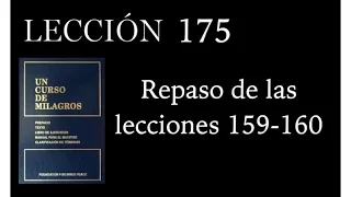 Lección 175 Un Curso de Milagros