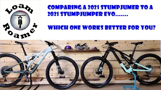 Which to buy? 2021 Stumpjumper or 2021 Stumpjumper Evo - From a non-sponsored perspective!