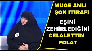 Müge Anlı'da Şok İtiraf! - Celalettin Polat'ı öldürüp gömdüler mi?