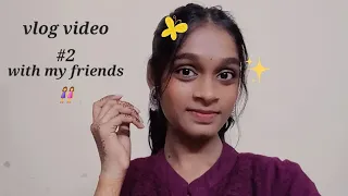 fun with my friends#2. ....#vlog