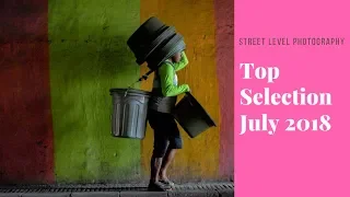 Street Photography: Top Selection - July 2018 -