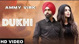 Ammy Virk - Dukhi (Official Video) | Gold Boy | Simar Doraha | Latest Punjabi Songs 2021