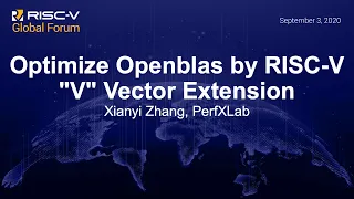 Optimize Openblas by RISC-V "V" Vector Extension - Xianyi Zhang, PerfXLab