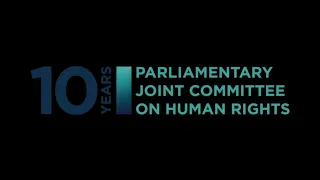 Parliamentary Joint Committee on Human Rights 10 Year Anniversary