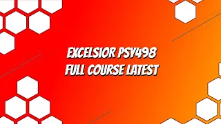 Excelsior PSY305 Full Course Latest 2020 December