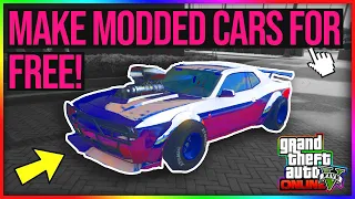 How to make MODDED CARS for FREE in GTA 5 Online! (SUPER EASY)