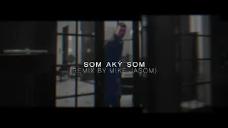 ADiss - SOM AKÝ SOM (MIKE JASOM REMIX)