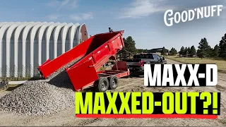 Putting the MAXX-D DTX 16k 14'  x 83" Dump Trailer to the Test