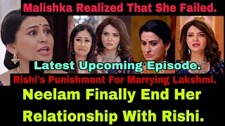 Unfortunate Love Upcoming~ Neelam Disowned Rishi After He Get Married To Lakshmi Against Her Will.