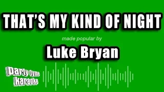 Luke Bryan - That's My Kind of Night (Karaoke Version)
