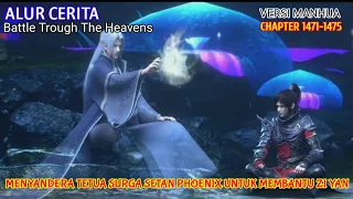 Battle Trough The Heavens Chapter 1471-1475 | Menyandera Tetua Surga Setan Phoenix.