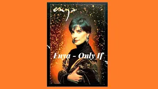 Enya - Only If (Slowed+Reverb)
