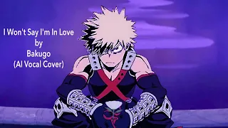 Bakugo sings "I Won't Say I'm In Love" (AI Vocal Cover)