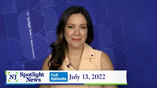 NJ Spotlight News: July 13, 2022