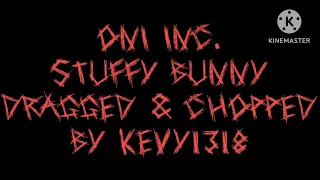 @ONIINC  Stuffy Bunny Dragged & Chopped By Kevy1318