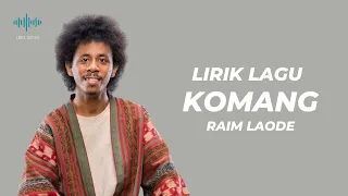 Komang - Raim Laode (Lirik)