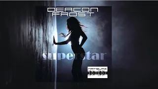 "Superstar" by Deacon Frost | Deacon Frost Music
