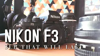 Nikon F3 - SLR Camera That Will Last For Generations.