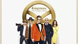 The Golden Circle (Kingsman: The Golden Circle Soundtrack)