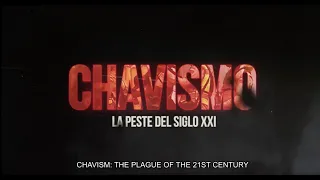 [ENGLISH] | Chavismo: The Plague of the 21st Century  [HD]