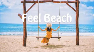 とにかく気持ちのいいおしゃれな洋楽集 I Feel beach I 脳内洗浄, 作業BGM, 集中したいときの音楽, 脳をすっきりさせるplaylist