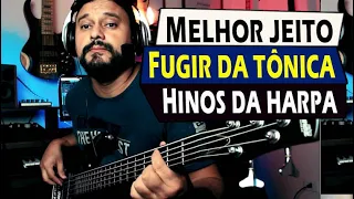 Eu faço isso para Sair das Tônicas em Hinos da Harpa