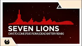 [DnB] - Seven Lions - Days To Come (feat. Fiora) (Dead Battery Remix)