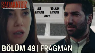 Sadakatsiz 49. Bölüm Fragmanı | Sadakatsiz yeni bölüm , ne zaman?